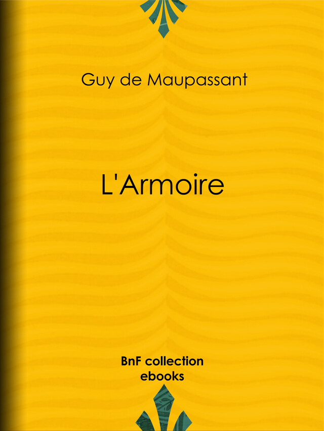 L'Armoire - Guy de Maupassant - BnF collection ebooks