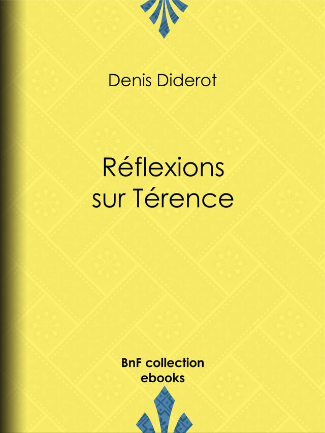 Réflexions sur Térence - Denis Diderot - BnF collection ebooks