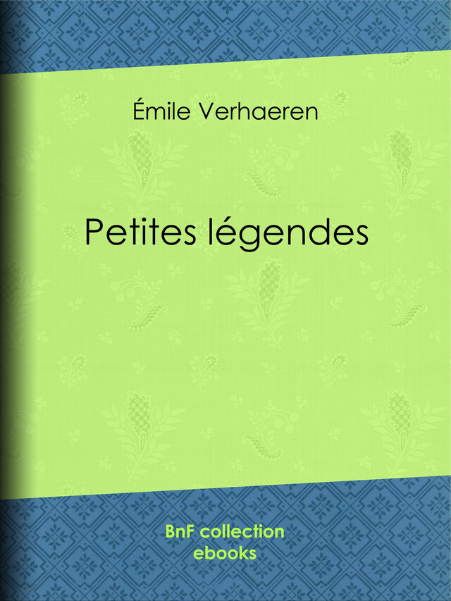 Petites légendes - Emile Verhaeren - BnF collection ebooks