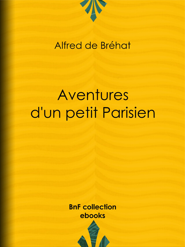 Aventures d'un petit Parisien - Alfred de Bréhat - BnF collection ebooks