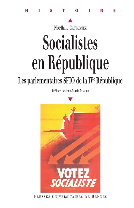 Socialistes en République - Noëlline Castagnez - Presses universitaires de Rennes