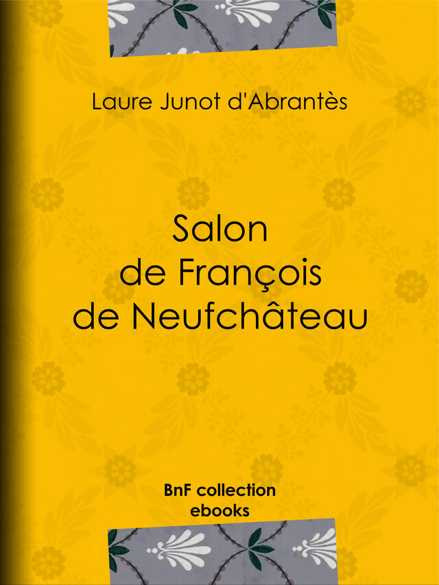 Salon de François de Neufchâteau - Laure Junot d'Abrantès - BnF collection ebooks