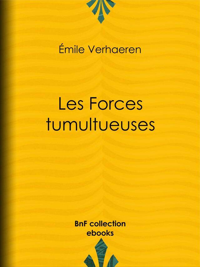 Les Forces tumultueuses - Emile Verhaeren - BnF collection ebooks