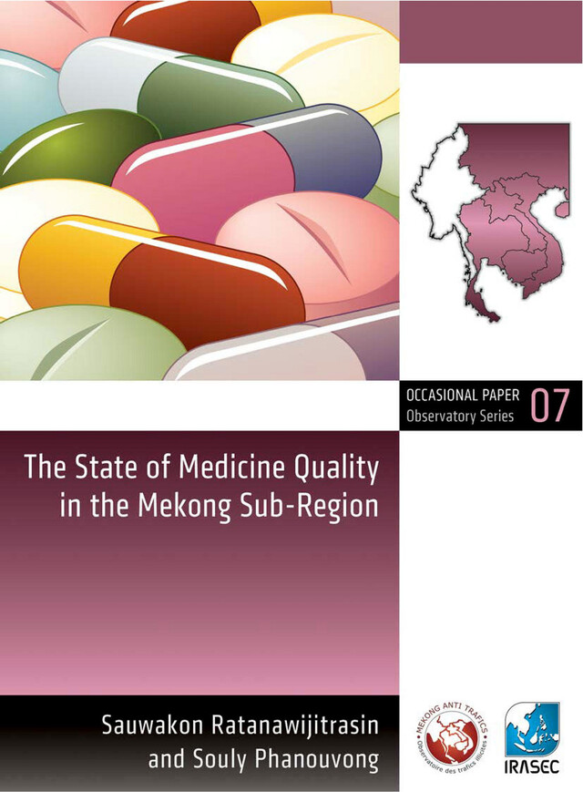 The State of Medicine Quality in the Mekong Sub-Region - Sauwakon Ratanawijitrasin, Souly Phanouvong - Institut de recherche sur l’Asie du Sud-Est contemporaine