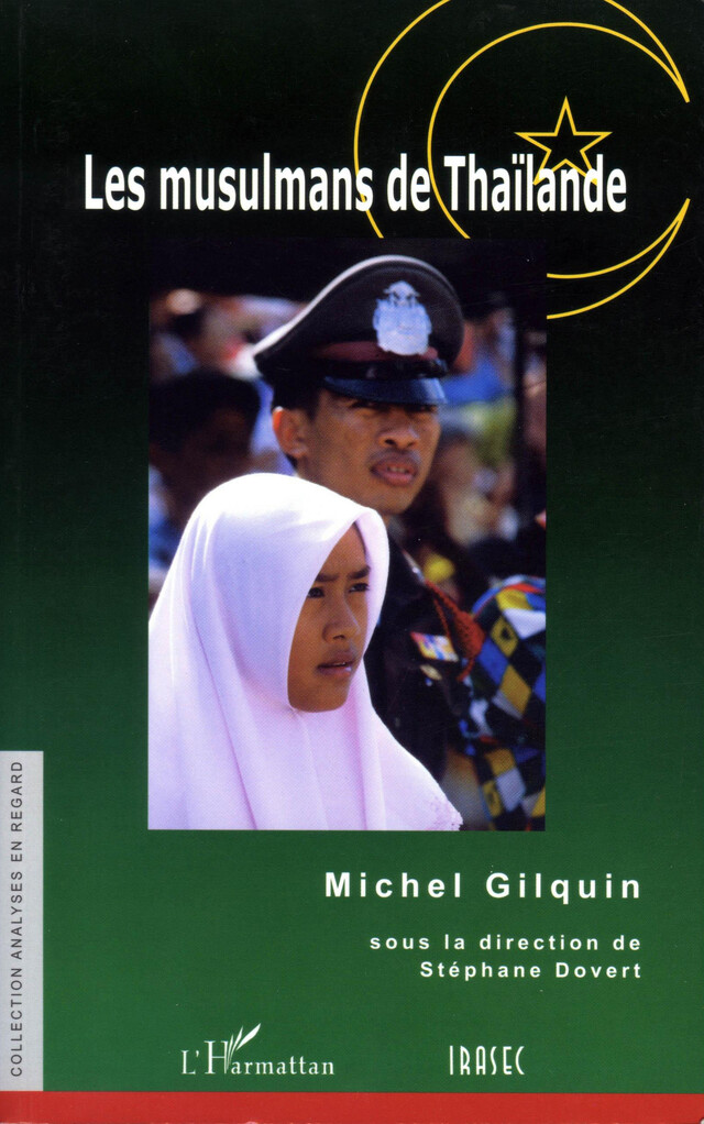 Les Musulmans de Thaïlande - Michel Gilquin - Institut de recherche sur l’Asie du Sud-Est contemporaine