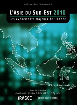 L’Asie du Sud-Est 2010 : les évènements majeurs de l’année