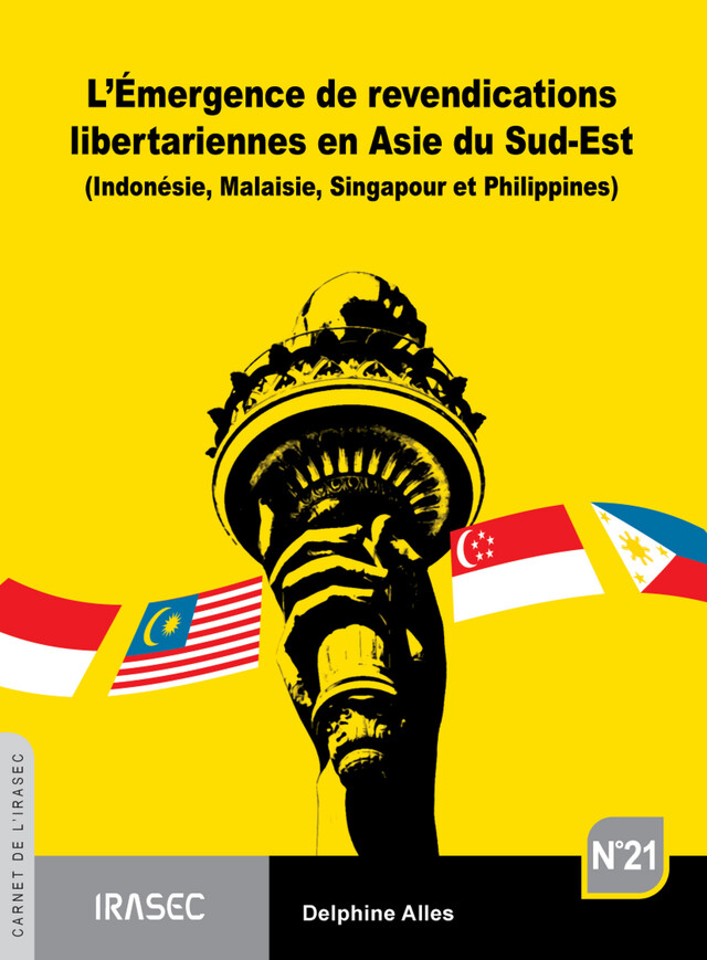 L’Émergence de revendications libertariennes en Asie du Sud-Est - Delphine Allès - Institut de recherche sur l’Asie du Sud-Est contemporaine