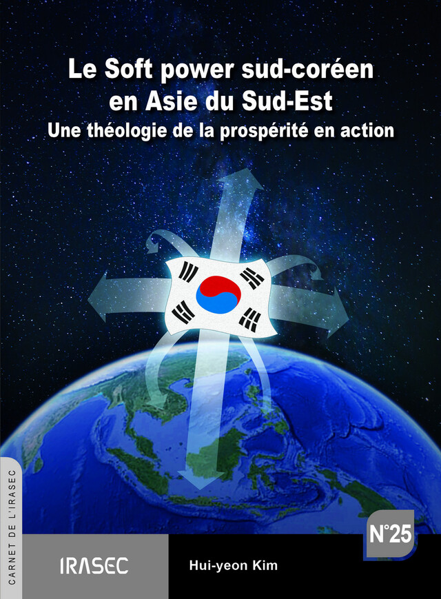 Le Soft power sud-coréen en Asie du Sud-Est - Hui-Yeon Kim - Institut de recherche sur l’Asie du Sud-Est contemporaine