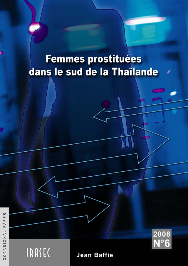 Femmes prostituées dans la région du sud de la Thaïlande - Jean Baffie - Institut de recherche sur l’Asie du Sud-Est contemporaine