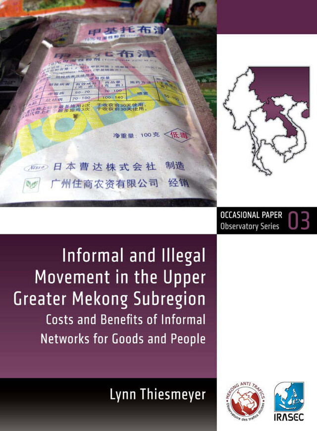 Informal and Illegal Movement in the Upper Greater Mekong Subregion - Lynn Thiesmeyer - Institut de recherche sur l’Asie du Sud-Est contemporaine