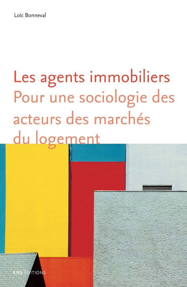 Les agents immobiliers - Loïc Bonneval - ENS Éditions