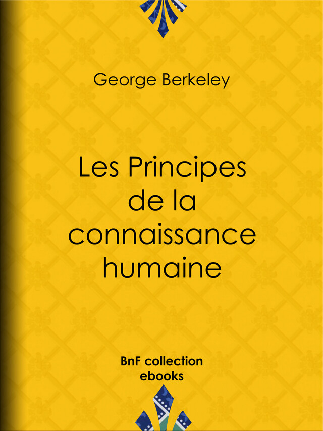 Les Principes de la connaissance humaine - George Berkeley, Charles Renouvier - BnF collection ebooks