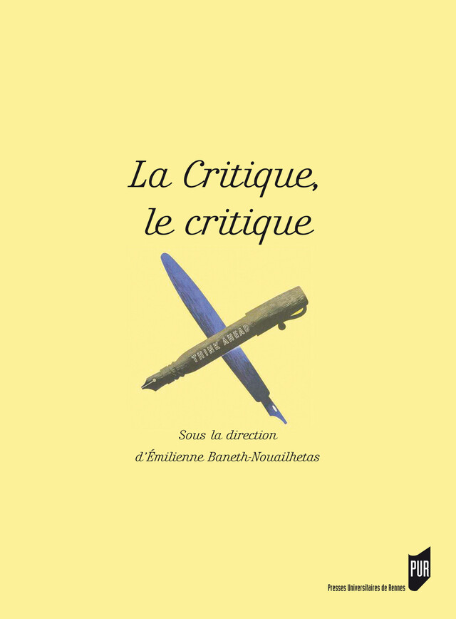 La critique, le critique -  - Presses universitaires de Rennes