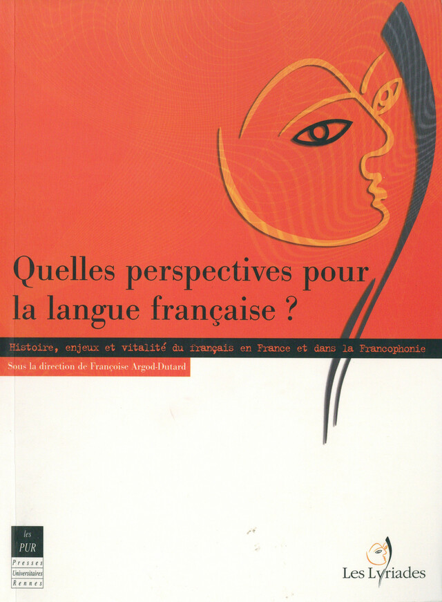 Quelles perspectives pour la langue française ? -  - Presses universitaires de Rennes