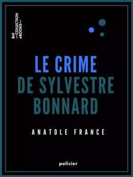 Le Crime de Sylvestre Bonnard