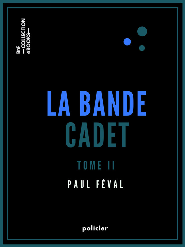 La Bande Cadet - Paul Féval - BnF collection ebooks