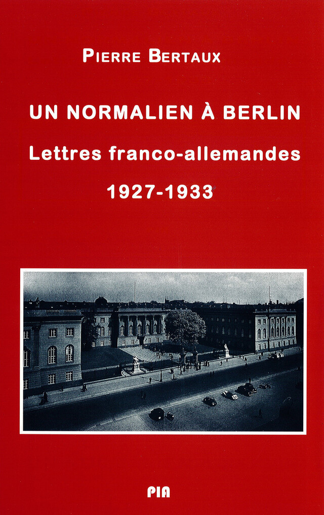 Un normalien à Berlin - Pierre Bertaux - Presses Sorbonne Nouvelle via OpenEdition