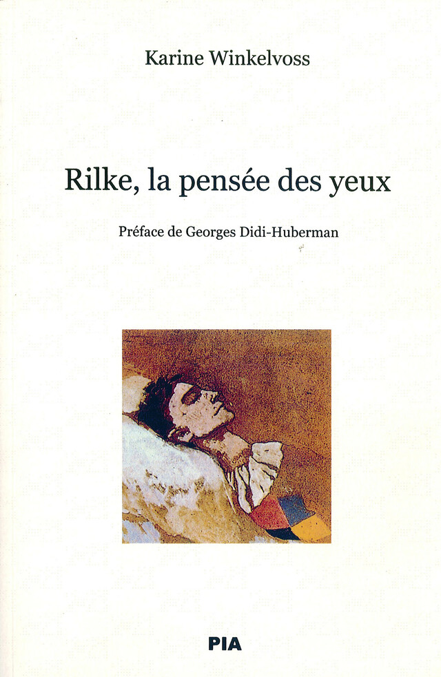 Rilke, la pensée des yeux - Karine Winkelvoss - Presses Sorbonne Nouvelle via OpenEdition