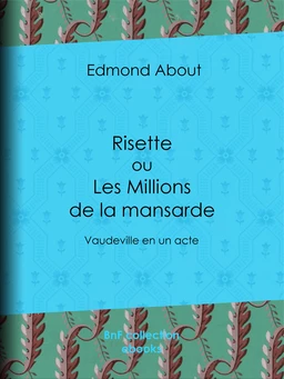 Risette ou les Millions de la mansarde