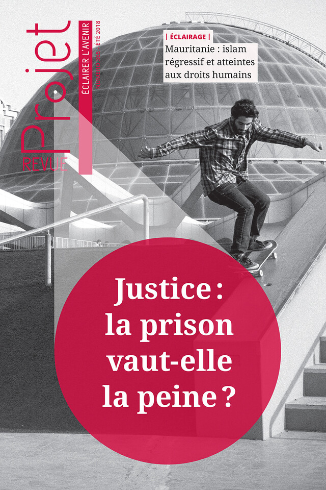 Revue Projet - Justice : la prison vaut-elle la peine ? - Collectif Collectif - Centre de recherche et d'action sociales