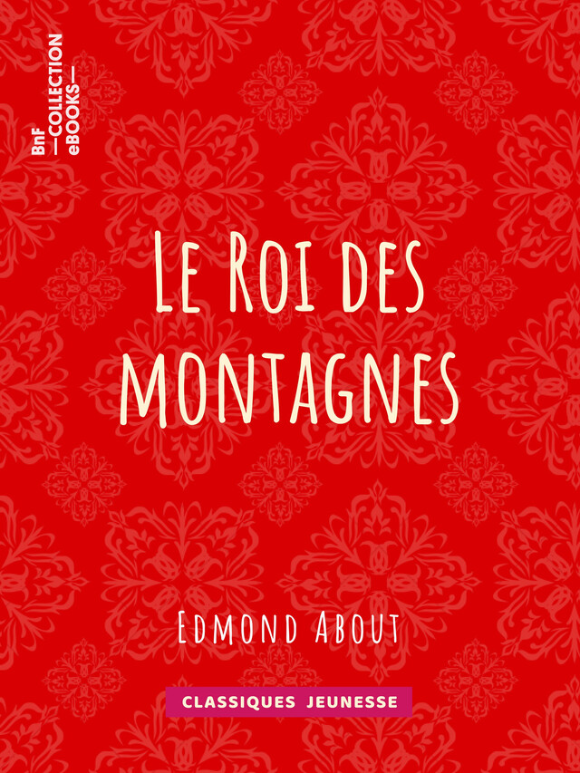 Le Roi des montagnes - Edmond About - BnF collection ebooks