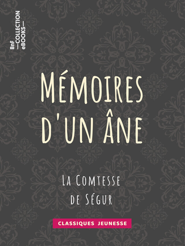 Mémoires d'un âne - Comtesse de Ségur, Horace Castelli - BnF collection ebooks