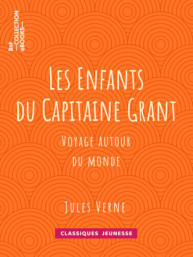 Les Enfants du Capitaine Grant - Jules Verne, Édouard Riou, François Pannemaker - BnF collection ebooks