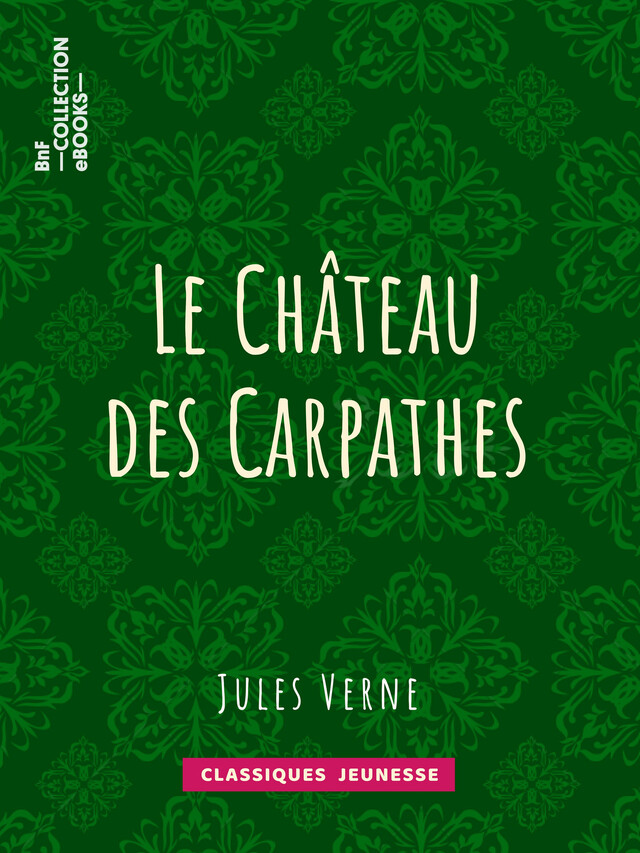 Le château des Carpathes - Jules Verne - BnF collection ebooks
