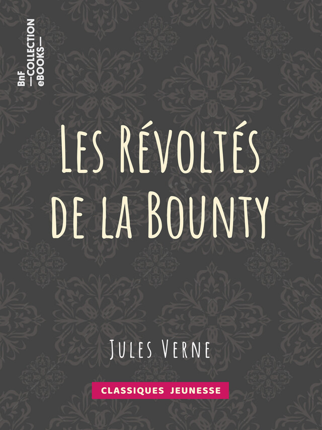 Les Révoltés de la "Bounty" - Jules Verne - BnF collection ebooks