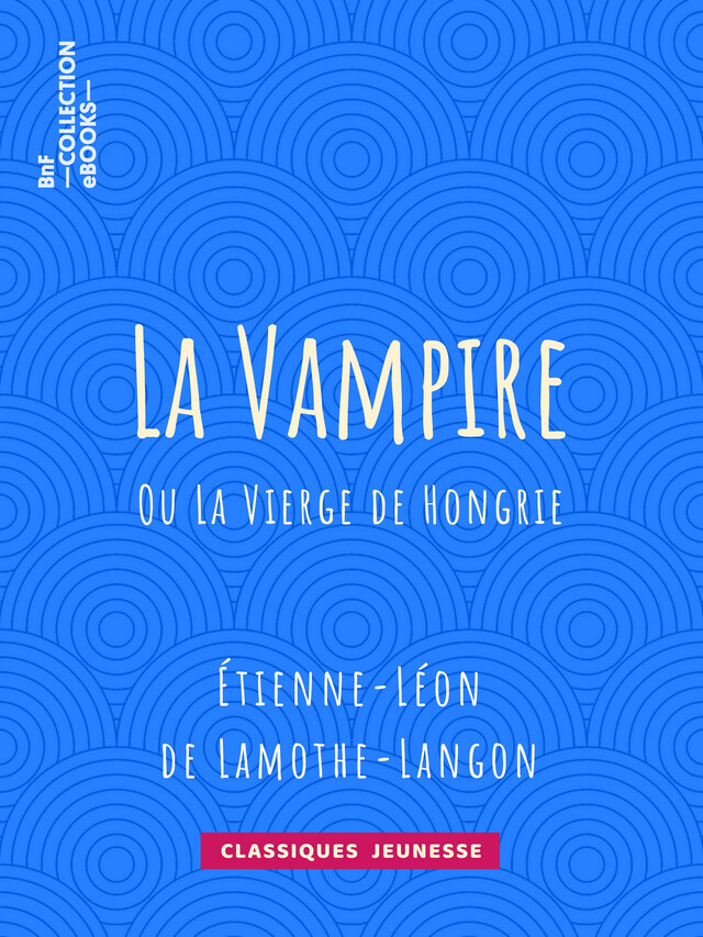 La Vampire - Étienne-Léon de Lamothe-Langon - BnF collection ebooks