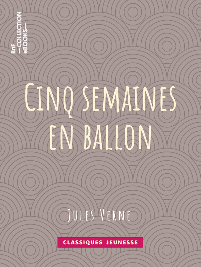 Cinq semaines en ballon - Jules Verne - BnF collection ebooks