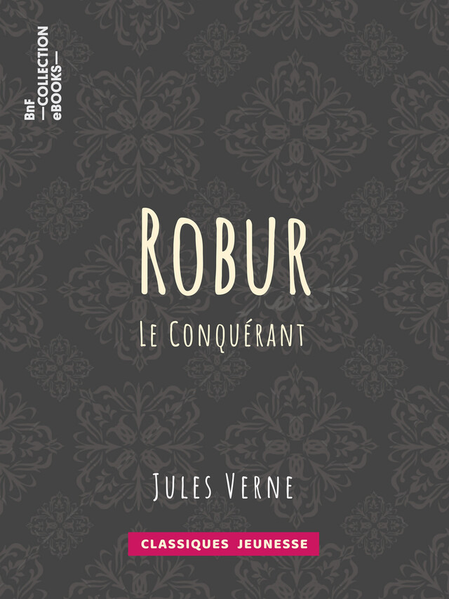 Robur-le-conquérant - Jules Verne, Léon Benett - BnF collection ebooks