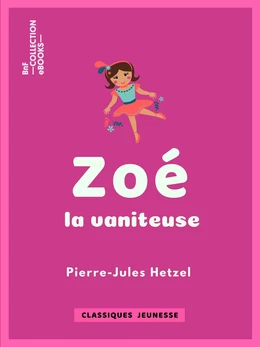 Zoé la vaniteuse