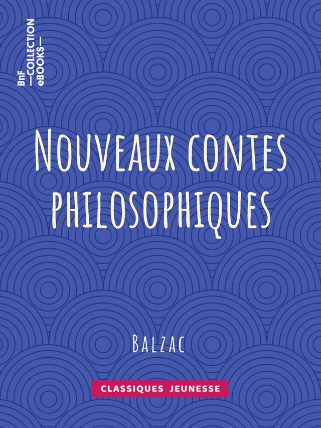 Nouveaux contes philosophiques - Honoré de Balzac - BnF collection ebooks