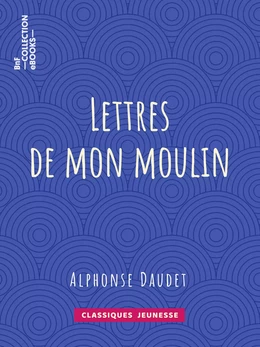 Lettres de mon moulin