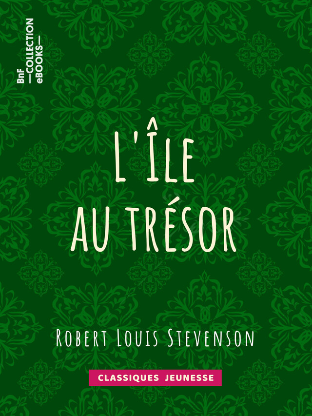 L'Île au trésor - Robert Louis Stevenson, Philippe Daryl - BnF collection ebooks