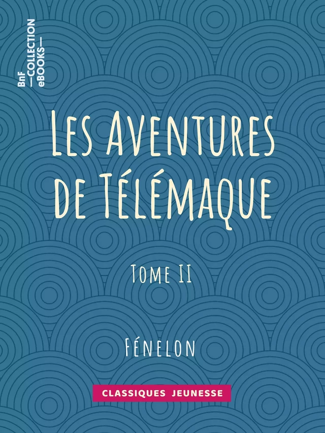 Les Aventures de Télémaque -  Fénelon - BnF collection ebooks