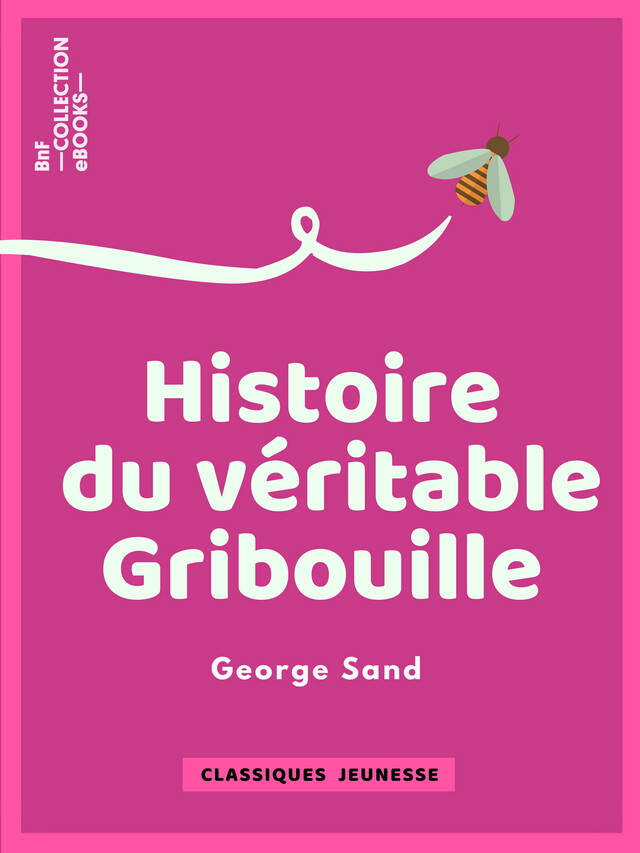 Histoire du véritable Gribouille - George Sand - BnF collection ebooks