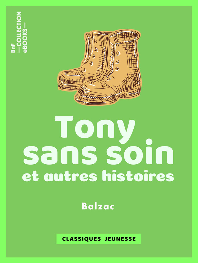 Tony sans soin - Honoré de Balzac - BnF collection ebooks