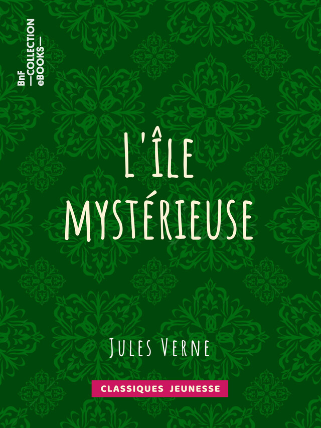 L'Ile mystérieuse - Jules Verne - BnF collection ebooks