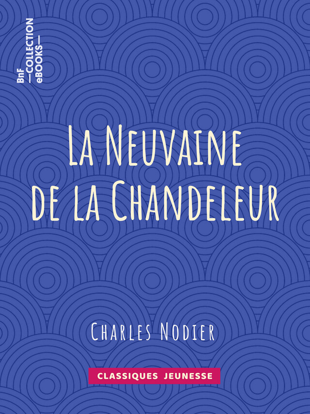 La Neuvaine de la Chandeleur - Charles Nodier - BnF collection ebooks