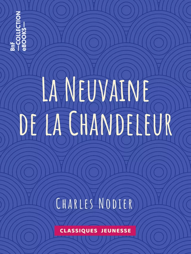 La Neuvaine de la Chandeleur - Charles Nodier - BnF collection ebooks