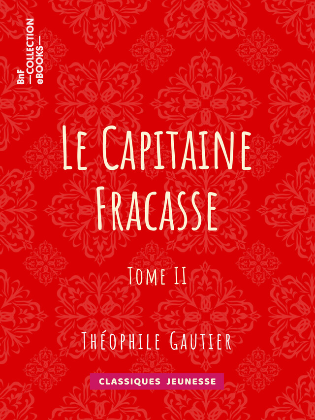Le Capitaine Fracasse - Théophile Gautier - BnF collection ebooks