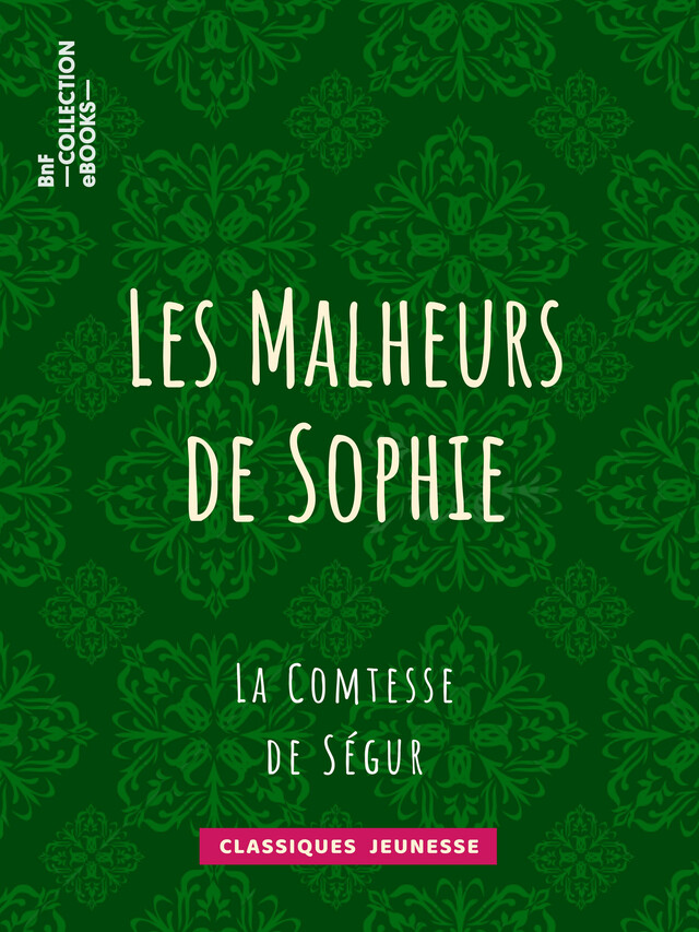 Les Malheurs de Sophie - Comtesse de Ségur - BnF collection ebooks