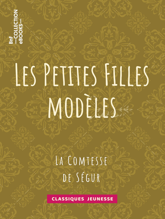Les Petites Filles modèles - Comtesse de Ségur - BnF collection ebooks