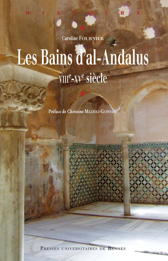 Les bains d'al-Andalus - Caroline Fournier - Presses universitaires de Rennes