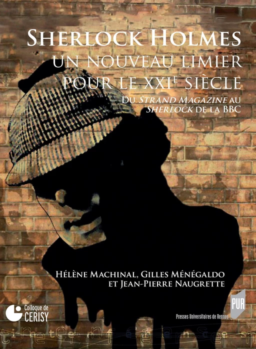 Sherlock Holmes, un nouveau limier pour le XXIe siècle -  - Presses universitaires de Rennes