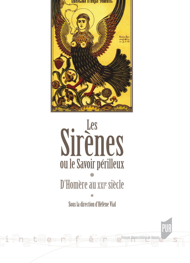 Les sirènes ou le savoir périlleux -  - Presses universitaires de Rennes