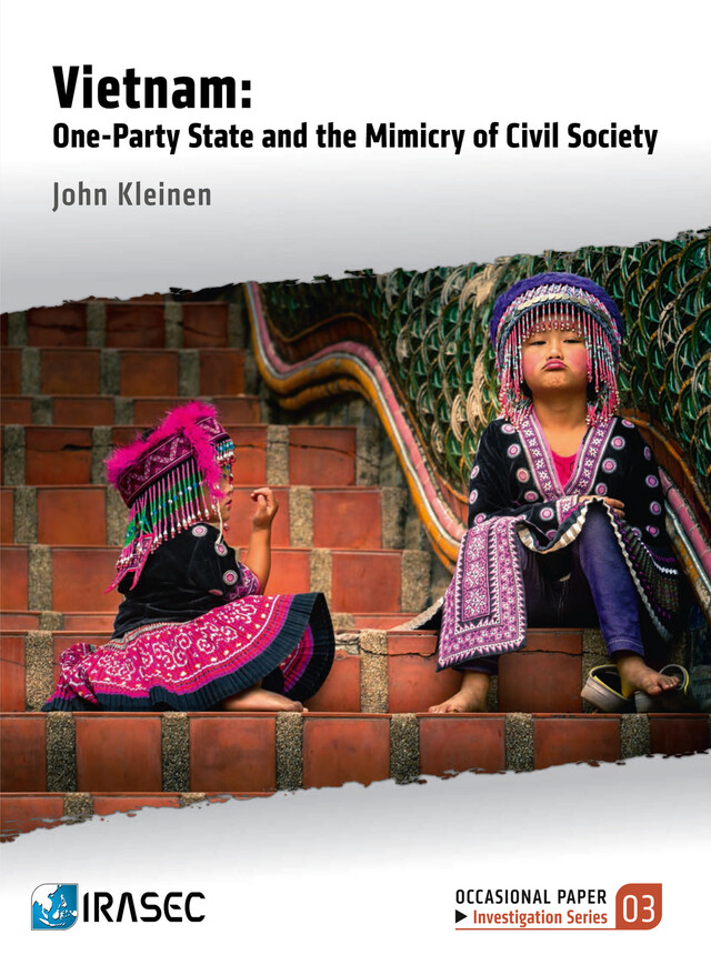 Vietnam: One-Party State and the Mimicry of the Civil Society - John Kleinen - Institut de recherche sur l’Asie du Sud-Est contemporaine