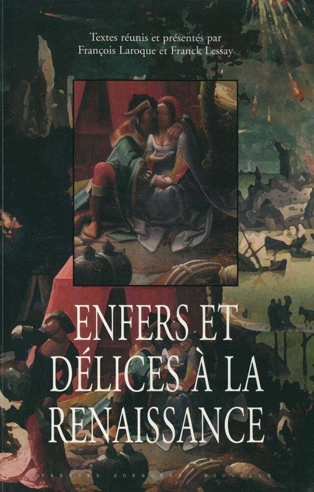 Enfers et délices à la Renaissance -  - Presses Sorbonne Nouvelle via OpenEdition